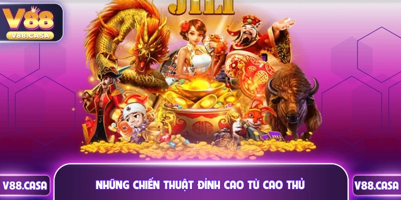 Những chiến thuật đỉnh cao đúc kết từ các cao thủ lão làng